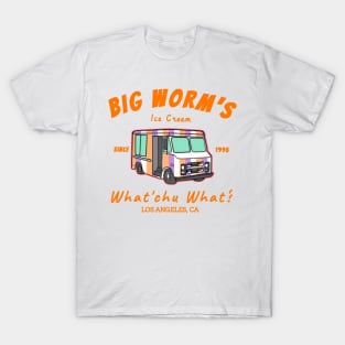 Big worm's Ice Cream -"whatcu want"? Los angeles CA T-Shirt